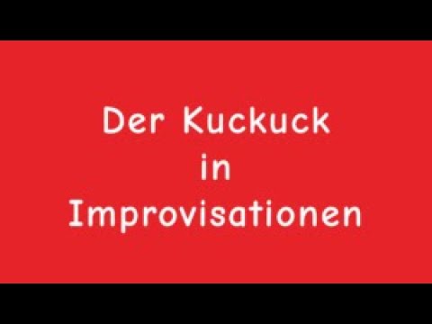 Kuckuck in Improvisationen